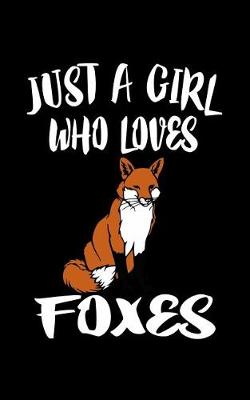 Book cover for Just A Girl Who Loves Possums Foxes