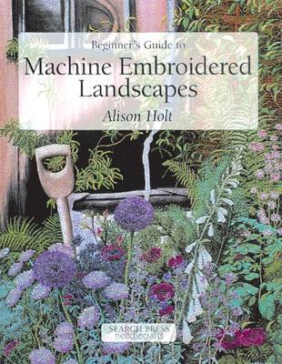 Book cover for Beginner's Guide to Machine Embroidered Landscapes