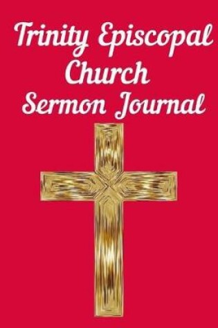 Cover of Trinity Episcopal Church Sermon Journal