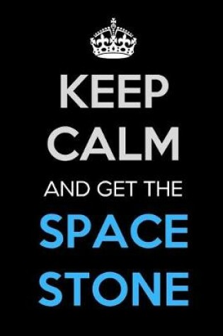 Cover of Keep Calm and Get The Space Stone