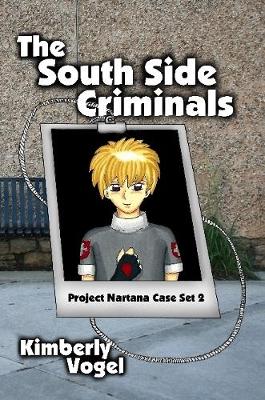 Book cover for The South Side Criminals: Project Nartana Case Set 2