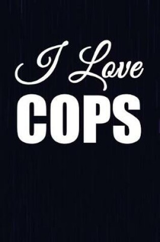 Cover of I Love Cops