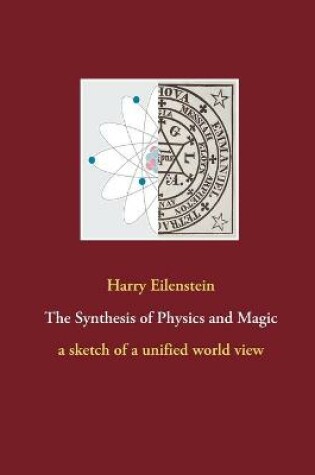 Cover of The Synthesis of Physics and Magic