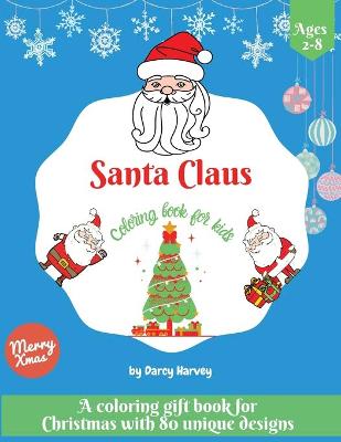 Book cover for Santa Claus Coloring Book For Kids