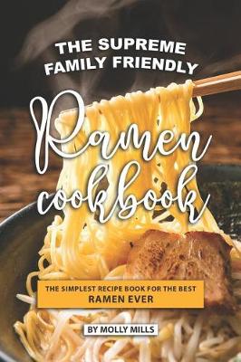 Book cover for The Supreme Family Friendly Ramen Cookbook