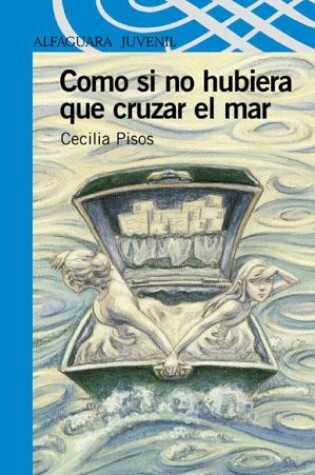 Cover of Como Si No Hubiera Que Cruzar El Mar