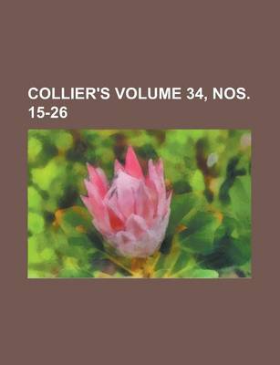 Book cover for Collier's Volume 34, Nos. 15-26