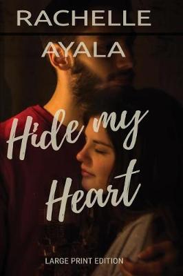 Book cover for Hide My Heart (Large Print Edition)