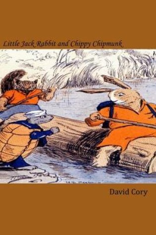 Cover of Little Jack Rabbit and Chippy Chipmunk