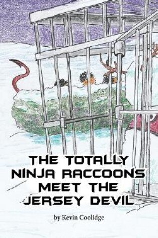 Cover of The Totally Ninja Raccoons Meet the Jersey Devil