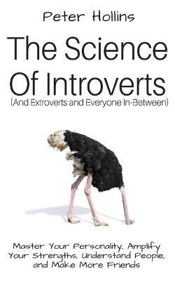 Book cover for The Science of Introverts (And Extroverts and Everyone In-Between)