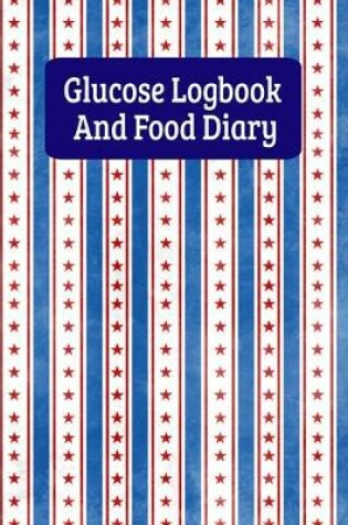 Cover of Glucose Logbook And Food Diary