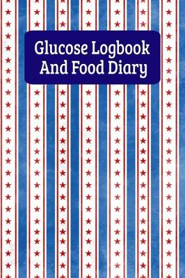 Book cover for Glucose Logbook And Food Diary