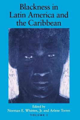 Cover of Blackness in Latin America and the Caribbean, Volume 1