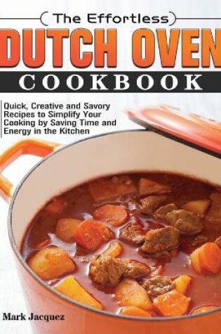 Cover of The Effortless Dutch Oven Cookbook