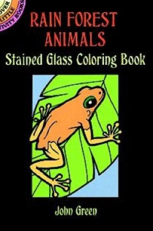 Cover of Rain Forest Animals Stained Glass Colouring Book