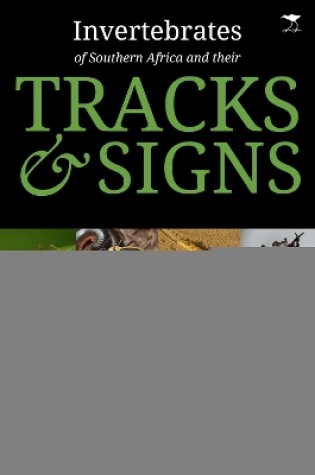 Cover of Invertebrates of Southern Africa & their Tracks and Signs