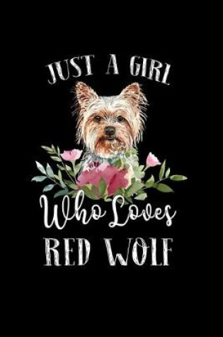 Cover of Just a Girl Who Loves Red Wolf