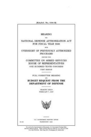 Cover of Hearing on National Defense Authorization Act for Fiscal Year 2008 and oversight of previously authorized programs