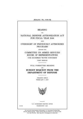 Book cover for Hearing on National Defense Authorization Act for Fiscal Year 2008 and oversight of previously authorized programs