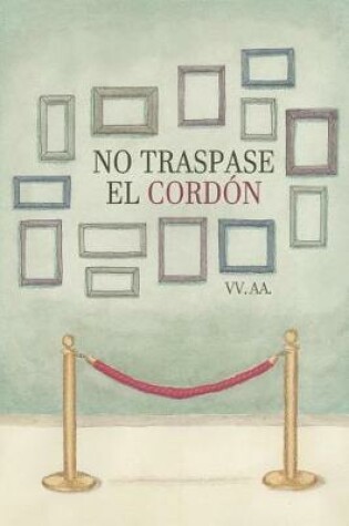 Cover of No Traspase El Cordon