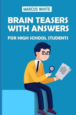 Cover of Brain Teasers With Answers For High School Students