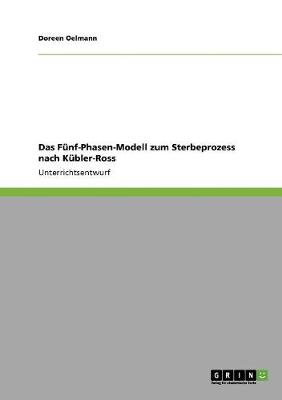 Book cover for Das Funf-Phasen-Modell zum Sterbeprozess nach Kubler-Ross