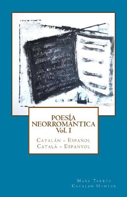 Book cover for Poesia Neorromantica Vol I. Catalan - Espanol / Catala - Espanyol