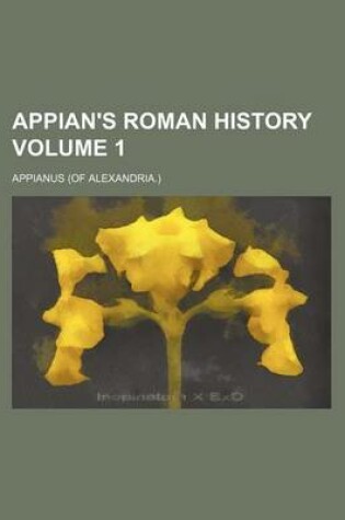 Cover of Appian's Roman History Volume 1