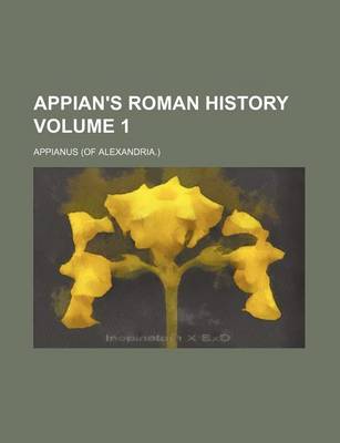 Book cover for Appian's Roman History Volume 1