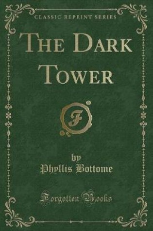 Cover of The Dark Tower (Classic Reprint)