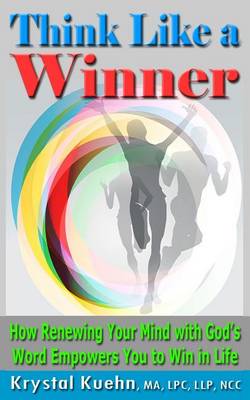 Book cover for THINK LIKE A WINNER How Renewing Your Mind with God's Word Empowers You to Win in Life