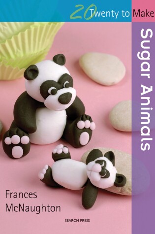 Cover of 20 to Sugarcraft: Sugar Animals
