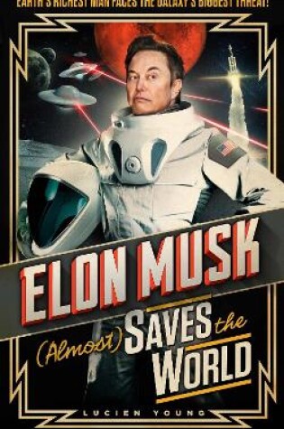 Cover of Elon Musk (Almost) Saves The World