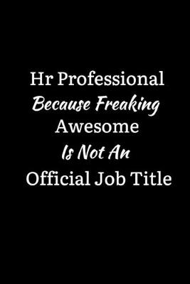 Book cover for HR Professional Because Freaking Awesome is not an Official Job Title.