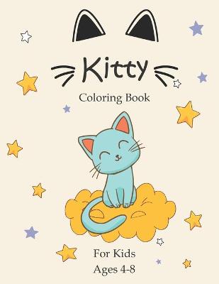 Book cover for Kitty Coloring Book For Kids Ages 4-8