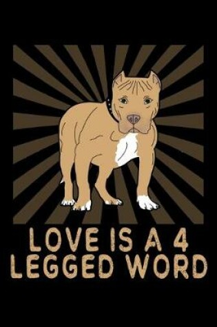 Cover of Love Is A 4 Legged Word