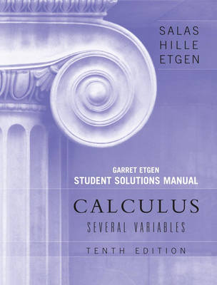 Book cover for Student Solutions Manual to accompany Calculus: Several Variables, 10e (Chapters 13 - 19)