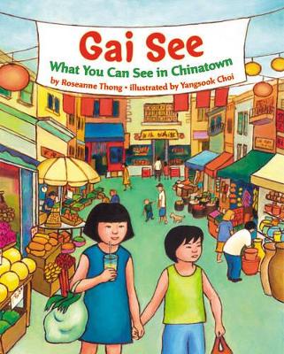 Book cover for Gai See: What You Can See in Chinatow