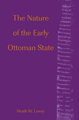 Cover of The Nature of the Early Ottoman State