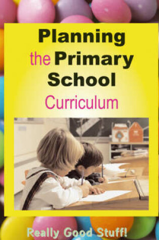 Cover of Planning the Primary School Curriculum