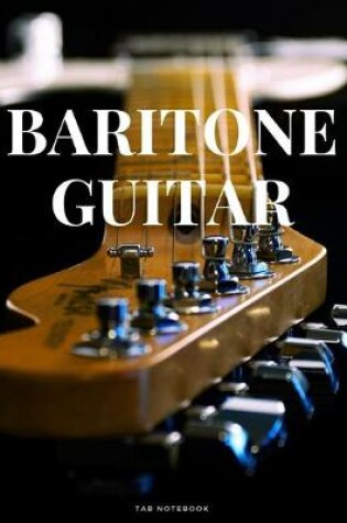 Cover of Baritone Guitar Tab Notebook
