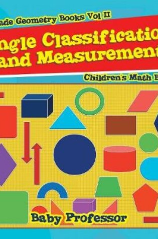 Cover of Angle Classification and Measurement - 6th Grade Geometry Books Vol II Children's Math Books