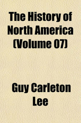 Cover of The History of North America (Volume 07)