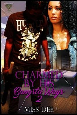 Book cover for Charmed By His Gangsta Ways 2