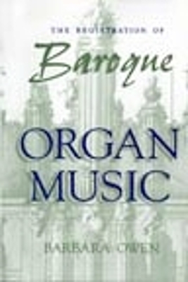 Book cover for The Registration of Baroque Organ Music