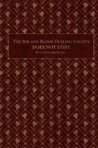 Cover of The Ink & Blood Dueling Society Doesn't Exist