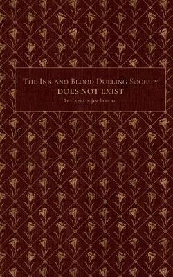 Book cover for The Ink & Blood Dueling Society Doesn't Exist