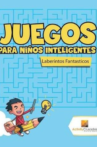 Cover of Juegos Para Niños Inteligentes