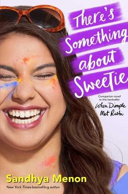 There's Something About Sweetie by Sandhya Menon, Jacob Pritchard